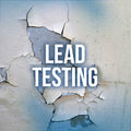Lead Testing (Paint, Dust, Soil, Water)